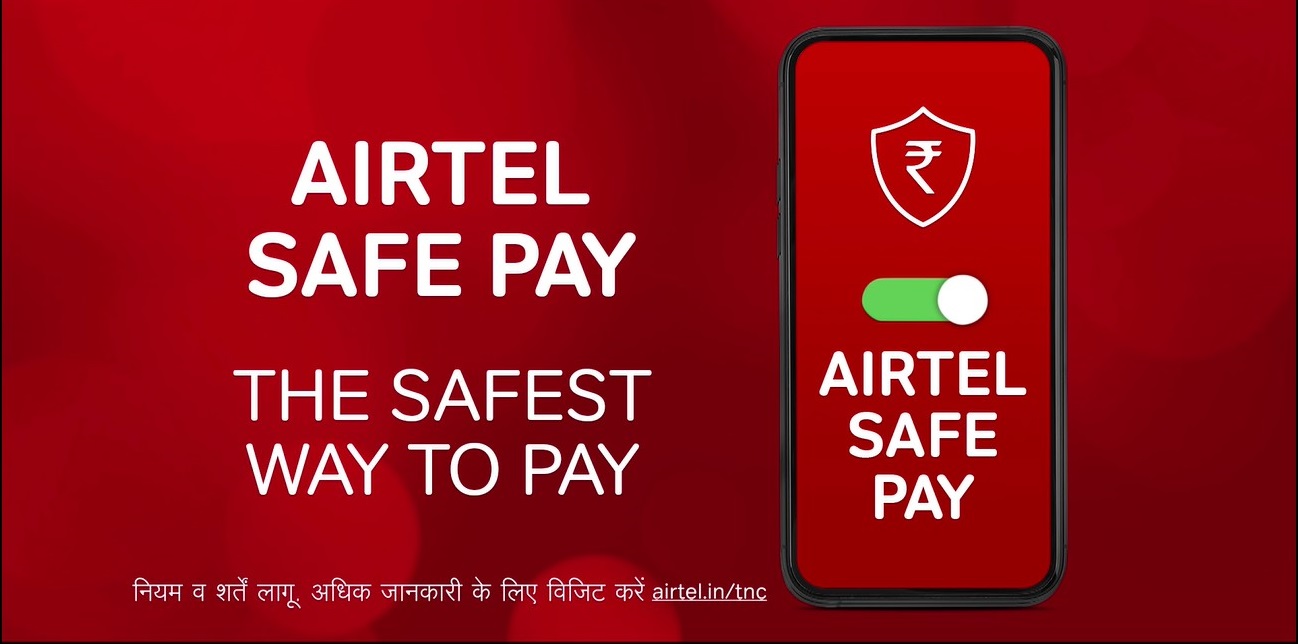 Airtel Safe Pay’ protects customers from payments frauds by ensuring money never leaves their accounts without consent