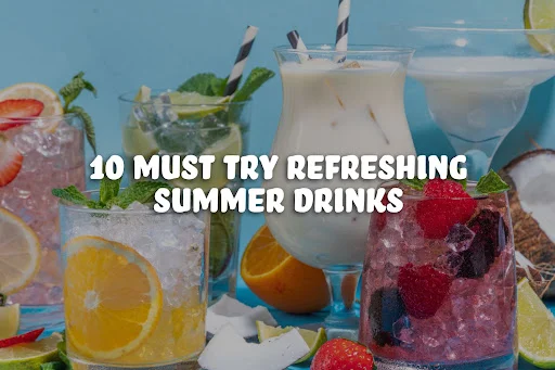 10 Must-Try Refreshing Summer Drinks to Beat the Heat in India ...